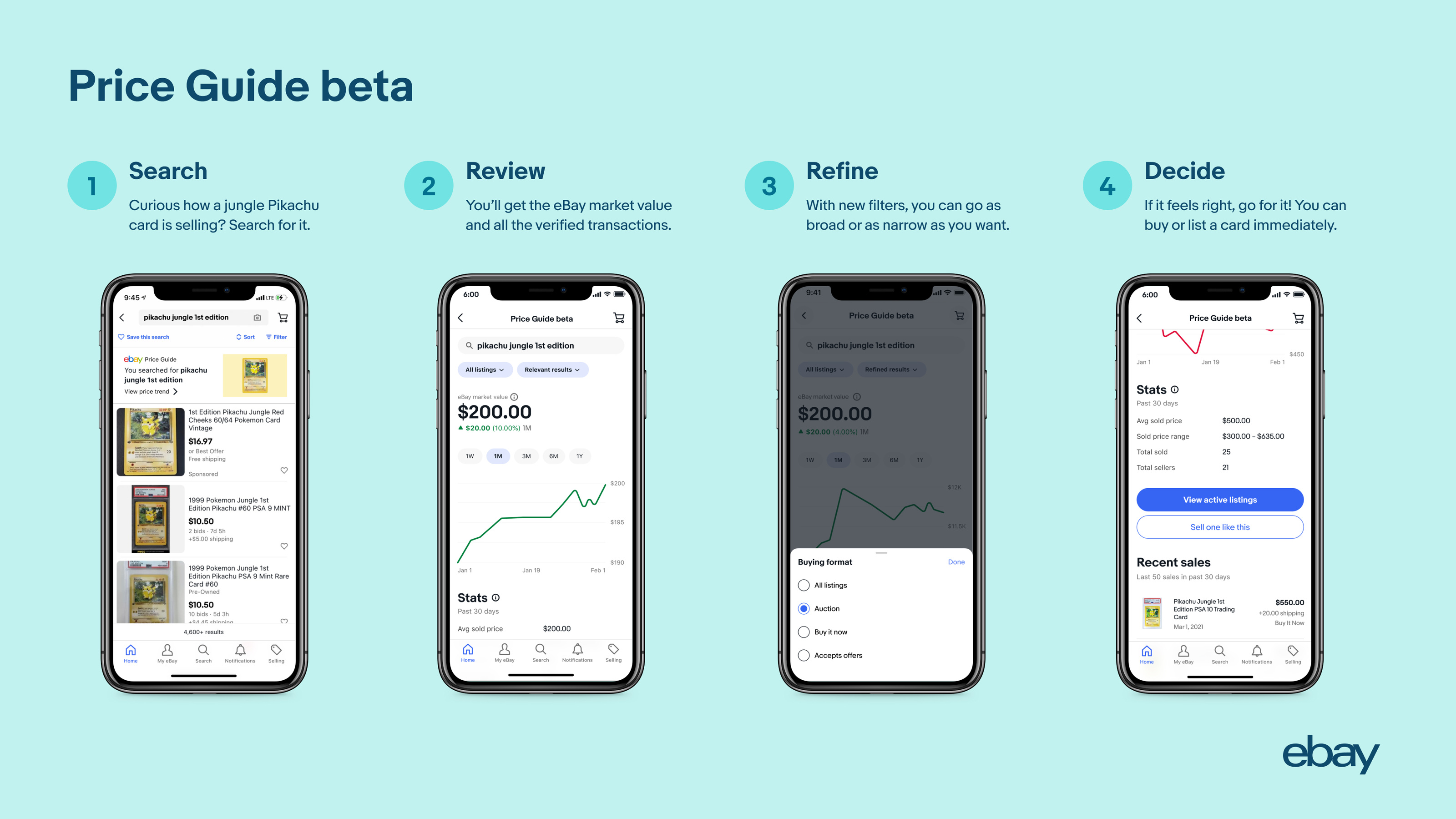 Price Guide beta: Search, Review, Refine, Decide. Curious how a jungle Pikachu card is selling? Search for it. You’ll get the eBay market value and all the verified transactions. With new filters, you can go as broad or as narrow as you want. If it feels right, go for it! You can buy or list a card immediately.